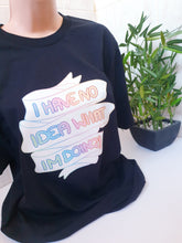 Load image into Gallery viewer, No Idea What Im Doing Tshirt