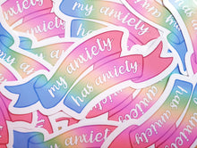 Load image into Gallery viewer, 'My anxiety has anxiety' Sticker