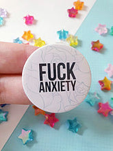 Load image into Gallery viewer, Fuck Anxiety Badge