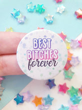Load image into Gallery viewer, Best Bitches Forever Badge
