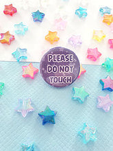 Load image into Gallery viewer, Don't Touch Badge