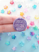 Load image into Gallery viewer, Don't Touch Badge