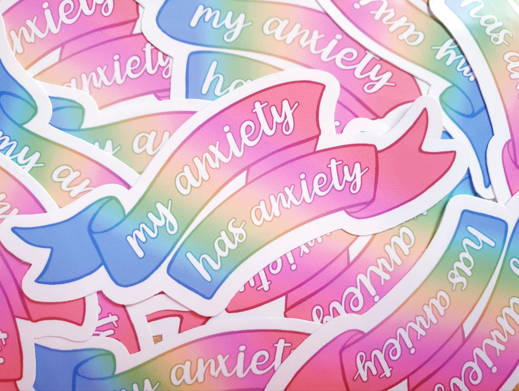'My anxiety has anxiety' Sticker