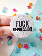 Fuck Depression Badge