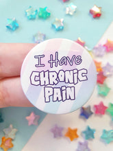 Load image into Gallery viewer, I Have Chronic Pain Badge
